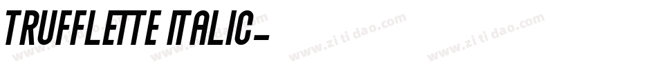 Trufflette Italic字体转换